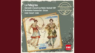 La Pellegrina 1589, Erster Teil, Primo Intermedio: Malvezzi / Rinuccini: - Noi Che Cantando