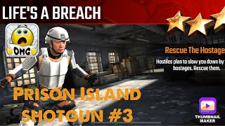 Life’s A Breach, Sniper Strike Special Ops mission #3- Prison island (shotgun/zone 16)