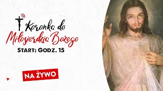 NA ŻYWO - Koronka do Miłosierdzia Bożego