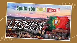 Ultimate Lisbon Travel Guide: Must-See City Spots in Lisbon, Portugal