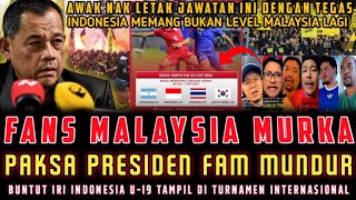 🔴 FANS MALAYSIA MURKA❗️PAKSA PRESIDEN FAM MUNDUR BUNTUT INDONESIA U-19 DAPAT UNDANGAN TURNAMEN AKBAR