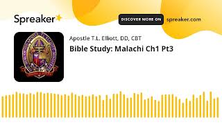 Bible Study: Malachi Ch1 Pt3