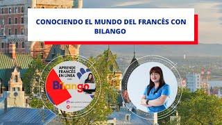 Conociendo el mundo del francés con Bilango 🇨🇦