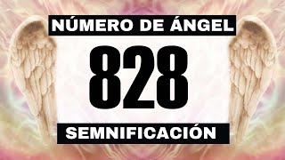 Por qué sigues viendo el número de ángel 828? El significado más profundo detrás de ver el 828