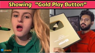 Showing "GOLD PLAY BUTTON" gone F | Omegle