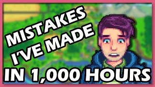 DON'T make these MISTAKES!! | Mistakes I've made in 1000 HOURS of Stardew Valley