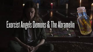 Exorcist Angels Demons The Abramelin and The Oil #magic