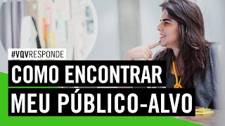 Público alvo: como encontrar o meu?