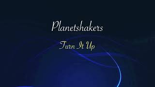 Planetshakers   Turn It Up   with lyrics 2014