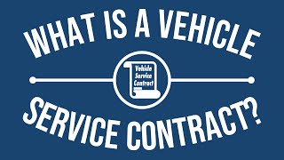 What IS a Vehicle Service Contract?