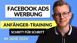 [Anfänger-Training] Facebook Ads in 2024 - Vom Anfänger zum Experten in 54 Minuten 🔥