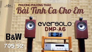 Đắm Mình Qua Từng Giai Điệu Cùng B&W 705 S2 Vs EVERSOLO DMP-A6✅Combo Nghe Nhạc Vạn Người Mê