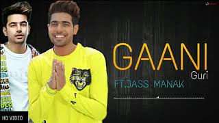 Gaani Official Video   Guri ft Jass Manak   New Punjabi Song 2019360p