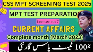 CSS MPT 2025 Preparation | Current Affairs (March 2023 Complete Month)  MCQs for CSS MPT | Lecture 7