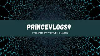 Prince vlogs9 Live Stream