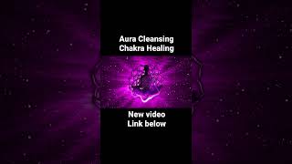 Frequency of Full Body Aura Cleanse and Chakra Healing Music #shorts