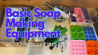 BASIC SOAP MAKING  Making Equipment #soap #soapingseptember #soapmaking