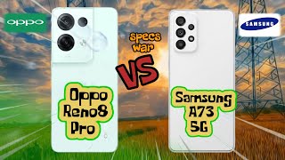 Oppo Reno 8 Pro vs Samsung A73 5G! Price and Specification Comparison