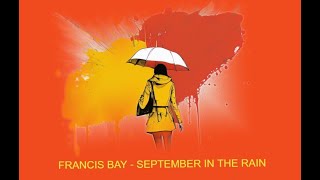 FRANCIS BAY - SEPTEMBER IN THE RAIN