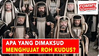 APA YANG DIMAKSUD MENGHUJAT ROH KUDUS?