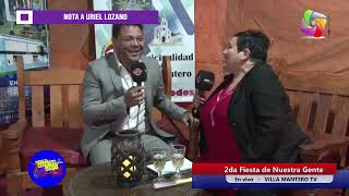 Nota a Uriel Lozano - 2da Fiesta de Nuestra Gente