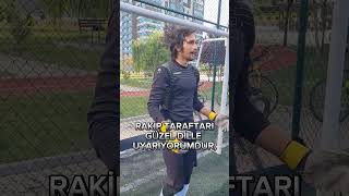 SAHADA GÖSTEREMEDİĞİMİZ AMA İÇİMİZDE OLUŞAN KIVILCIMLAR #short #futbol  #kaleci