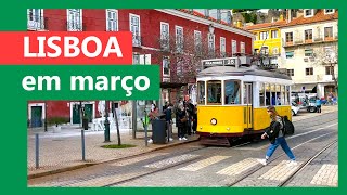 COMO É LISBOA EM MARÇO: dicas, clima, temperatura, o que vestir e mais!