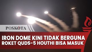 Iron Dome Sudah Tidak Berfungsi Roket Quds 5 Houthi dengan Mudah Tembus Israel