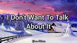 I Don't Want To Talk About It (Lyrics) | Rod Stewart