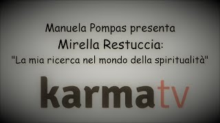 Mirella Restuccia "La mia ricerca nel mondo della spiritualità"