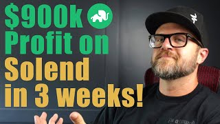 $900k Profit in 3 Weeks on Solend!