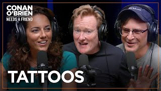 Conan, Sona, & Gourley Consider Getting Tattoos | Conan O'Brien Needs A Friend