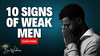 10 Signs of Weak Men