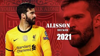 Alisson Becker ● Best Saves Show 2021 | HD