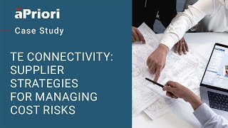 CASE STUDY: TE Connectivity - Supplier Strategies for Managing Cost Risks