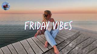 Best songs that make you dance ~ Friday vibes