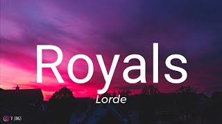 Royals - Lorde (lyrics)