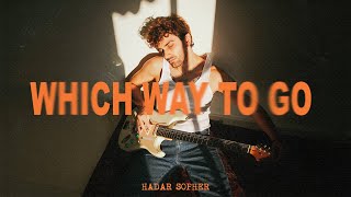 Hadar Sopher - Which Way To Go (Official Audio)