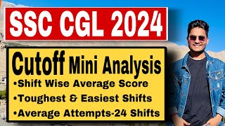 SSC CGL 2024 Tier-1 Mini Analysis by Rohit Tripathi - Toughest Shift, Safe Score & Expected Cutoff