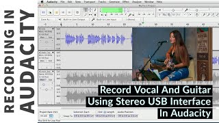 Recording Vocal and Guitar via Stereo USB Interface (Q502USB/AG03) in Audacity