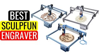 Top 3 Best SCULPFUN Laser Engraving Machine in 2022