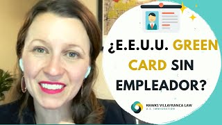 Visa por interés nacional E.E.U.U. (Green Card de Empleo sin un Empleador) 🇺🇸