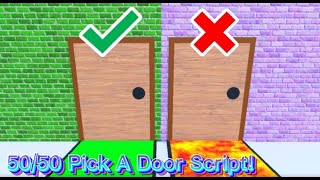 50/50 Pick A Door Scripts *OP*|Hydrogen+Fluxus Work!