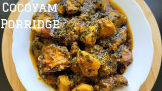 BEST CAMEROONIAN COCOYAM PORRIDGE || make this in 30min || SoliciousCuisine