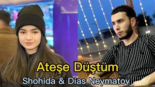 Shohida & Dias Neymatov - Ateşe Düştüm  (cover) 2024