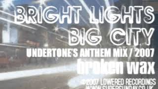 Elmo & Richards--Bright Lights Big City(Undertone's Anthem Mix)