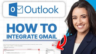 How To Integrate Gmail With Outlook (2024 Tutorial)