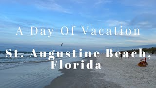 Let's Enjoy A Day In The Life Vacation Style In Beautiful St Augustine Beach, Florida