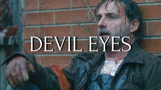 Rick Grimes - Devil Eyes [The Ones Who Live]