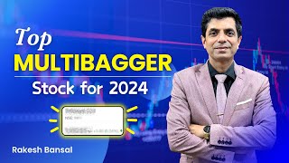 Top Multi-Bagger Large Cap Stock For 2024 I Rakesh Bansal